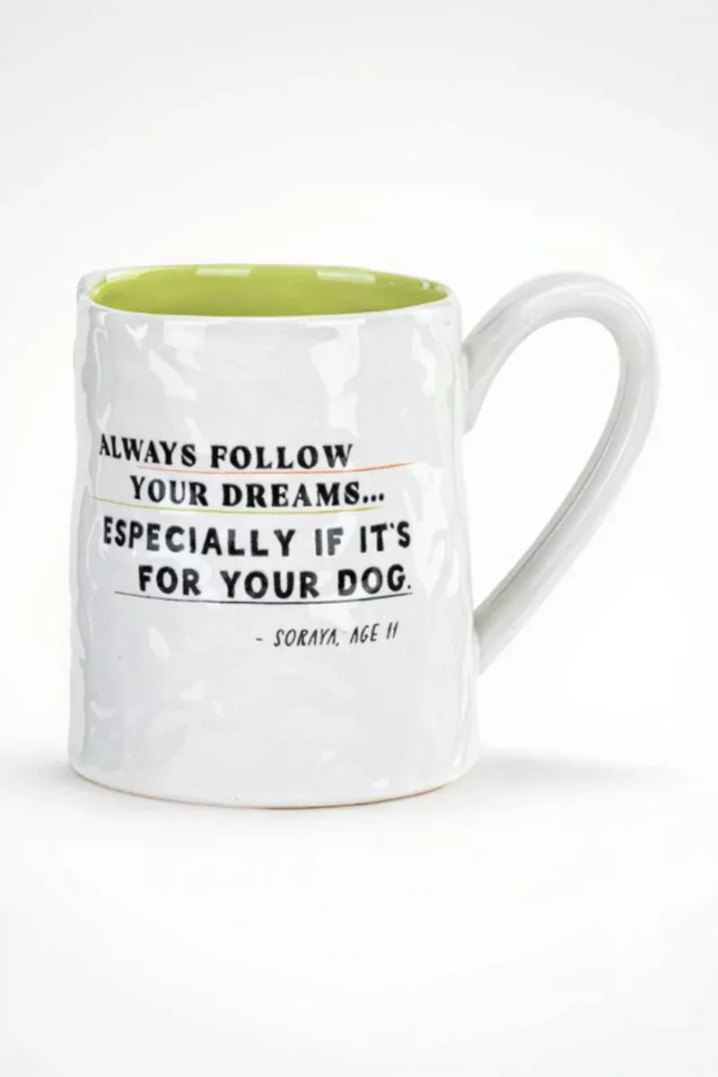 demdaco-follow-your-dreams-especially-if-it-s-your-dog-ceramic-mug-14oz Demdaco Follow Your Dreams Especially if it’s For Your Dog Ceramic Mug 14oz